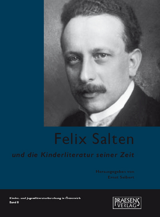 Felix Salten - der unbekannte Bekannte - Ernst Seibert; Susanne Blumesberger
