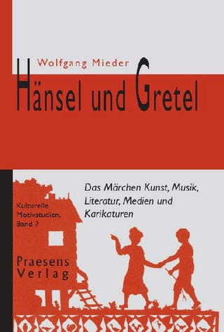 Hänsel und Gretel - Wolfgang Mieder