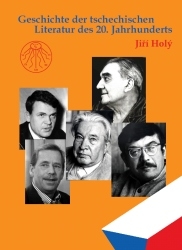 Geschichte der tschechischen Literatur des 20. Jahrhunderts - Jirí Holý