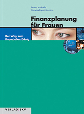 Finanzplanung für Frauen - Bettina Michaelis, Cornelia Rappo-Brumann