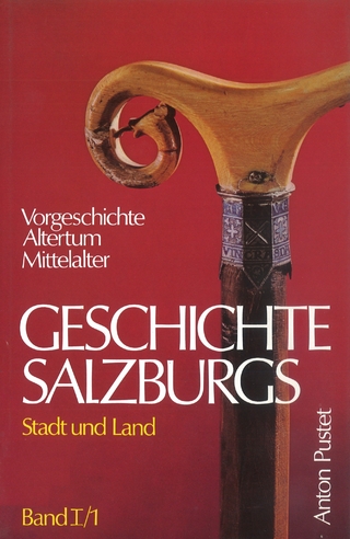 Geschichte Salzburgs - Stadt und Land - Heinz Dopsch; Hans Spatzenegger