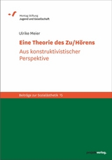 Eine Theorie des Zu/Hörens - Ulrike Meier