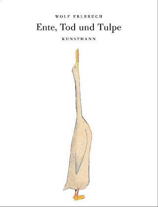 Ente, Tod und Tulpe - Wolf Erlbruch