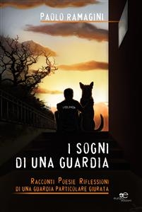 I sogni di una guardia - Paolo Ramagini