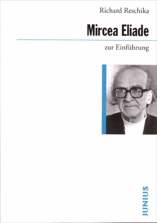 Mircea Eliade zur Einführung - Richard Reschika