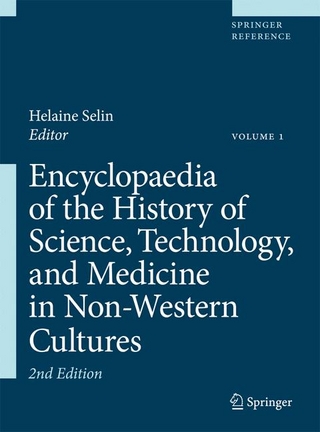 Encyclopaedia of the History of Science, Technology, and Medicine in Non-Western Cultures / Encyclopaedia of the History of Science, Technology, and Medicine in Non-Western Cultures - Helaine Selin