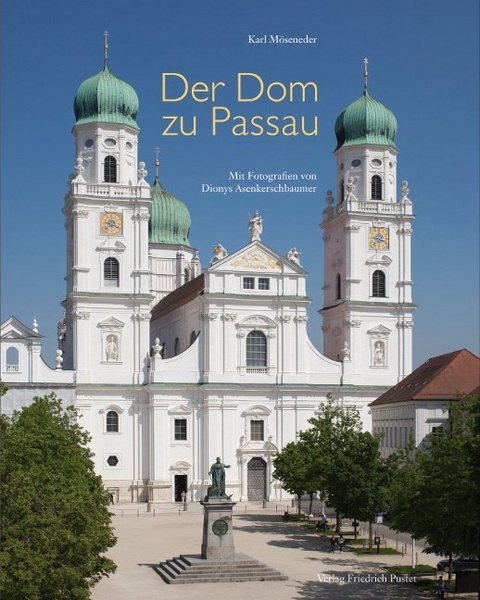 Der Dom zu Passau - Karl Möseneder