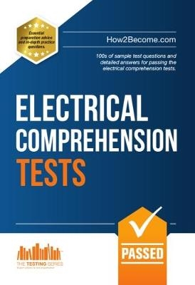 How to Pass Electrical Comprehension Tests: the Complete Guide to Passing Electrical Reasoning, Circuit and Comprehension Tests - Marilyn Shepherd