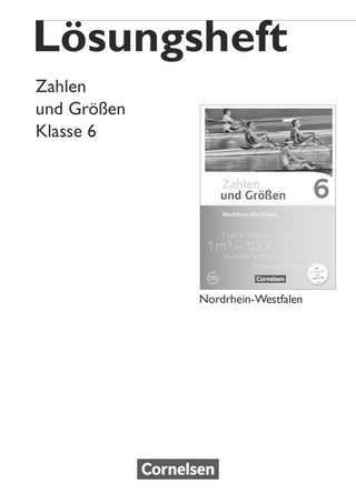 Zahlen und Größen - Nordrhein-Westfalen Kernlehrpläne - Ausgabe 2013 - 6. Schuljahr - Ilona Gabriel; Gabriele Schubert; Udo Wennekers