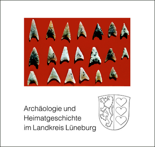 Archäologie und Heimatgeschichte im Landkreis Lüneburg - Dietmar Gehrke