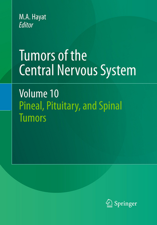 Tumors of the Central Nervous System, Volume 10 - M.A. Hayat