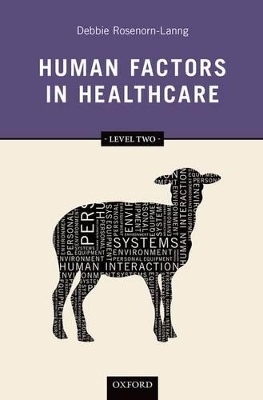 Human Factors in Healthcare: Level Two - Debbie Rosenorn-Lanng