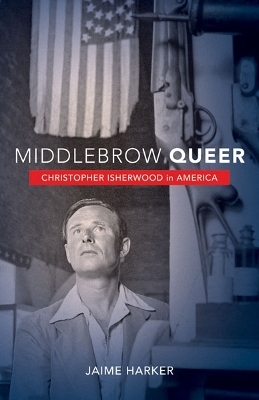 Middlebrow Queer - Jaime Harker