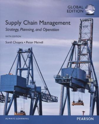 Supply Chain Management: Strategy, Planning, and Operation, Global Edition - Sunil Chopra, Peter Meindl