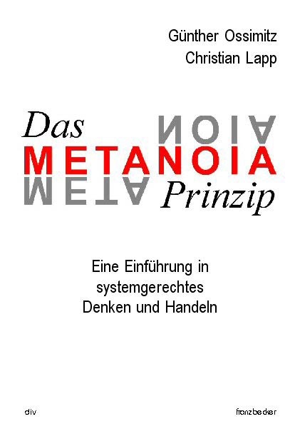 Systeme: Denken und Handeln; Das Metanoia-Prinzip - Günther Ossimitz, Christian Lapp
