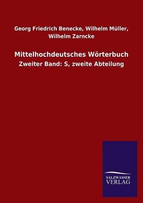 Mittelhochdeutsches WÃ¶rterbuch - Wilhelm Benecke; Georg Friedrich MÃ¼ller; Wilhelm Zarncke