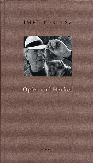 Opfer und Henker - Imre Kertész