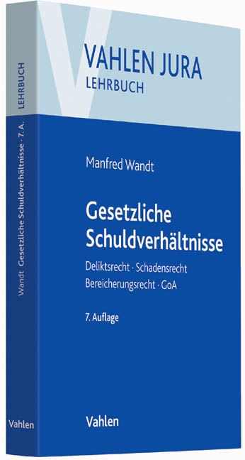 Gesetzliche Schuldverhältnisse - Manfred Wandt, Günter Schwarz