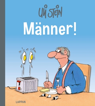 Uli Stein Cartoon-Geschenke: Männer! - Uli Stein
