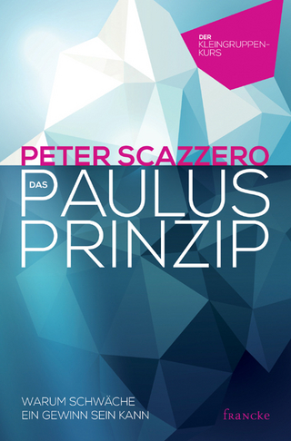 Das Paulus-Prinzip - Peter Scazzero