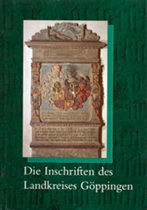 Die Inschriften des Landkreises Göppingen - Harald Drös