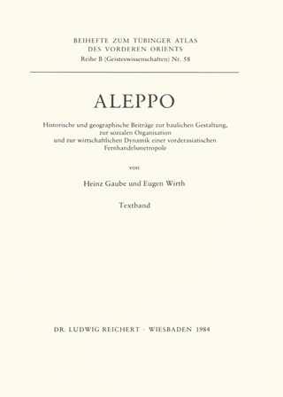 Aleppo - Heinz Gaube; Eugen Wirth