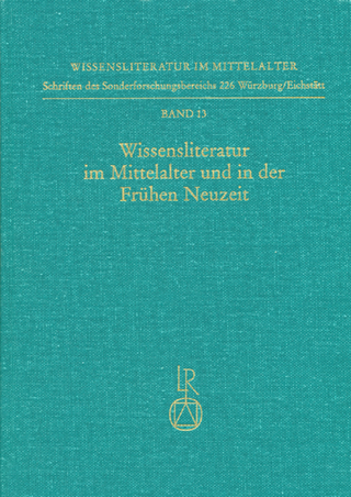 Wissensliteratur im Mittelalter und in der Frühen Neuzeit - Horst Brunner; Norbert Richard Wolf