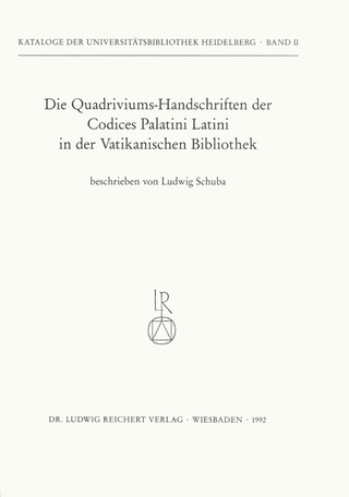 Die Quadriviums-Handschriften der Codices Palatini Latini in der Vatikanischen Bibliothek - Ludwig Schuba