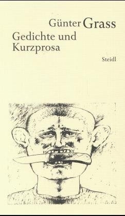 Werkausgabe in 18 Bänden / Gedichte und Kurzprosa - Günter Grass