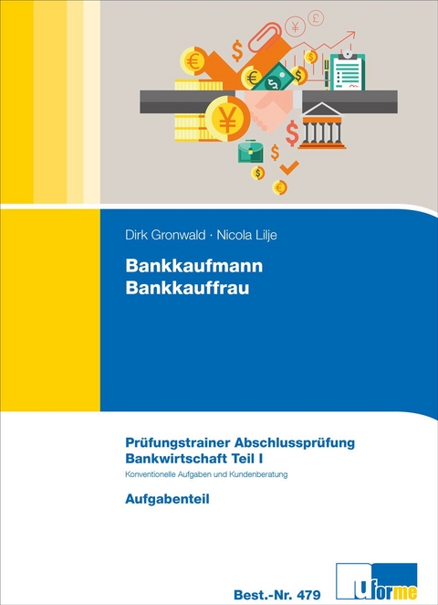 Bankkaufmann/Bankkauffrau - Dirk Gronwald, Nicola Lilje