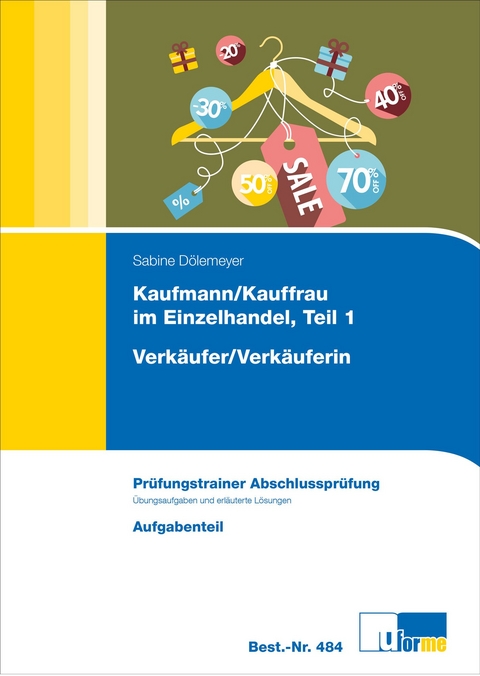 Kaufmann/Kauffrau im Einzelhandel Teil 1 und Verkäufer/Verkäuferin - Sabine Dölemeyer
