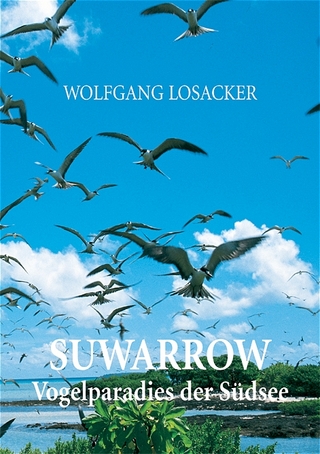 Suwarrow - Vogelparadies der Südsee - Wolfgang Losacker