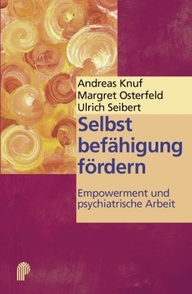 Selbstbefähigung fördern - Andreas Knuf, Margret Osterfeld, Ulrich Seibert