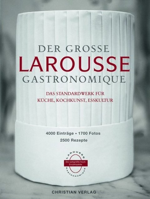 Der große Larousse Gastronomique. Das Standardwerk für Küche, Kochkunst, Esskultur.