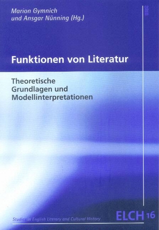 Funktionen von Literatur - Marion Gymnich; Ansgar Nünning