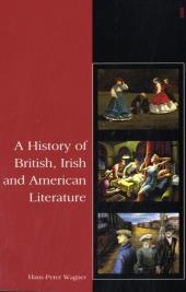 A History of British, Irish and American Literature - Hans P Wagner