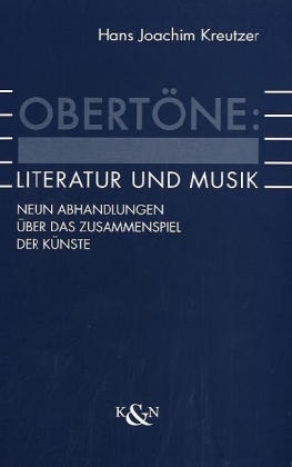 Obertöne: Literatur und Musik - Hans J Kreutzer