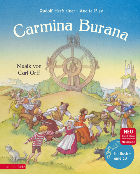 Carmina Burana (Das musikalische Bilderbuch mit CD und zum Streamen) - Rudolf Herfurtner