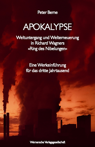 Apokalypse - Weltuntergang und Welterneuerung in Richard Wagners 