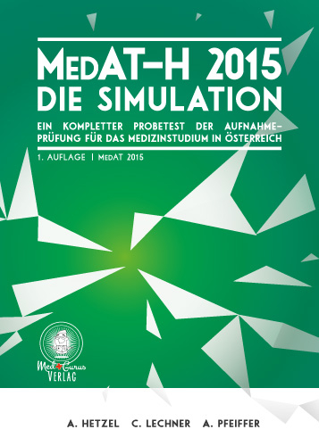 MedAT-H 2015 - Die Simulation - Alexander Hetzel, Constantin Lechner, Anselm Pfeiffer