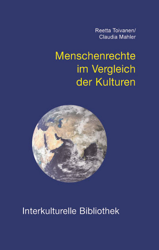 Menschenrechte im Vergleich der Kulturen - Reetta Toivanen; Claudia Mahler