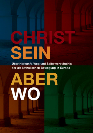 Christsein - Aber wo? - Christian Blankenstein