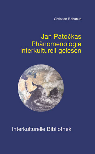 Jan Pato?kas Phänomenologie interkulturell gelesen - Christian Rabanus