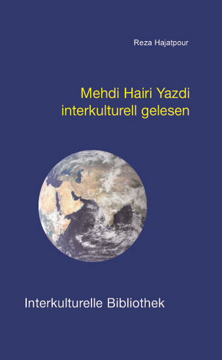 Mehdi Hairi Yazdi interkulturell gelesen - Reza Hajatpour