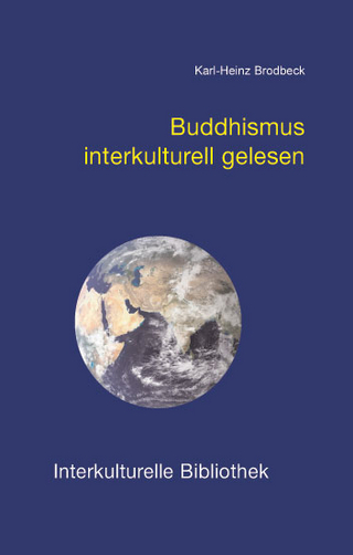 Buddhismus interkulturell gelesen - Karl-Heinz Brodbeck