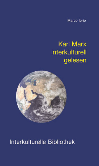 Karl Marx interkulturell gelesen - Marco Iorio