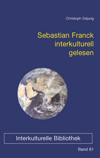 Sebastian Franck interkulturell gelesen - Christoph Dejung