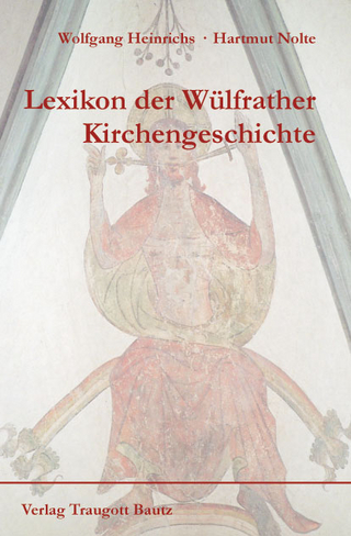 Lexikon der Wülfrather Kirchengeschichte - Wolfgang Heinrichs; Hartmut Nolte