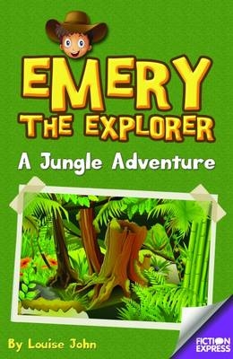 Emery the Explorer - Louise John