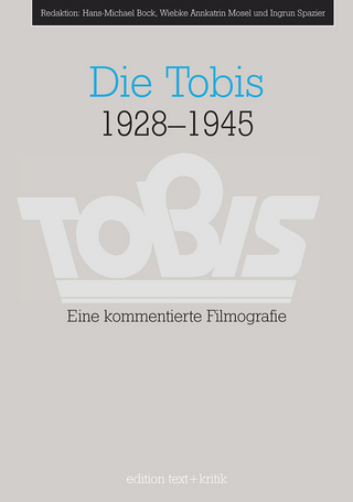 Die Tobis 1928-1945 - Hans-Michael Bock; Wiebke Annkatrin Mosel; Ingrun Spazier